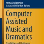 خرید و دانلود نسخه کامل کتاب Computer Assisted Music and Dramatics: Possibilities and Challenges
