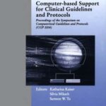 خرید و دانلود نسخه کامل کتاب Computer-Based Support for Clinical Guidelines and Protocols: Proceedings of the Symposium on Computerized Guidelines and Protocols (CGP 2004) (Studies in Health Technology and Informatics)