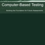 خرید و دانلود نسخه کامل کتاب Computer-Based Testing: Building the Foundation for Future Assessments
