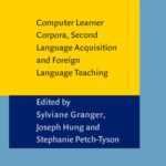 خرید و دانلود نسخه کامل کتاب Computer Learner Corpora, Second Language Acquisition and Foreign Language Teaching (Language Learning & Language Teaching)