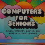 خرید و دانلود نسخه کامل کتاب Computers for Seniors: Email, Internet, Photos, and More in 14 Easy Lessons