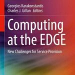 خرید و دانلود نسخه کامل کتاب Computing at the EDGE: New Challenges for Service Provision