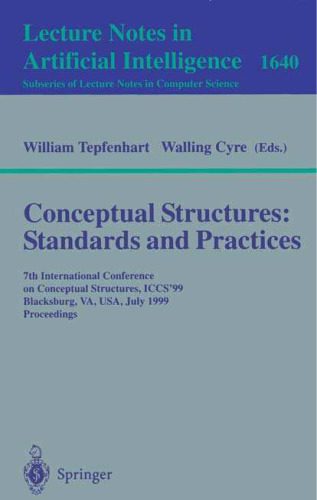 خرید و دانلود نسخه کامل کتاب Conceptual Structures: Standards and Practices: 7th International Conference on Conceptual Structures, ICCS’99 Blacksburg, VA, USA, July 12–15, 1999 Proceedings_6861754ee6d45.jpeg خرید و دانلود نسخه کامل کتاب Conceptual Structures: Standards and Practices: 7th International Conference on Conceptual Structures, ICCS’99 Blacksburg, VA, USA, July 12–15, 1999 Proceedings