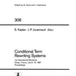 خرید و دانلود نسخه کامل کتاب Conditional Term Rewriting Systems: 1st International Workshop Orsay, France, July 8–10, 1987 Proceedings