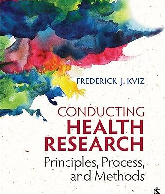 خرید و دانلود نسخه کامل کتاب Conducting Health Research: Principles, Process, and Methods –  +  Pdf
