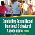خرید و دانلود نسخه کامل کتاب Conducting School-Based Functional Behavioral Assessments: A Practitioner’s Guide (2nd Edition) –  Pdf