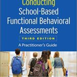 خرید و دانلود نسخه کامل کتاب Conducting School-Based Functional Behavioral Assessments, : A Practitioner’s Guide (3rd Edition) [2019] –  PDF