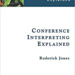 خرید و دانلود نسخه کامل کتاب Conference Interpreting Explained (Translation Practices Explained) (2nd edition)