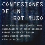 خرید و دانلود نسخه کامل کتاب Confesiones de un bot ruso
