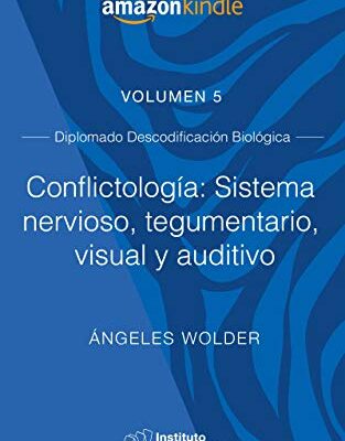 خرید و دانلود نسخه کامل کتاب Conflictología: Sistema Nervioso, tegumentario, visual y auditivo: Volumen 5 (Descodificación Biológica) (Spanish Edition) –  +  pdf