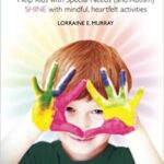 خرید و دانلود نسخه کامل کتاب Connected Kids: Help Kids with Special Needs (and Autism) SHINE with mindful, heartfelt activities –  +  pdf