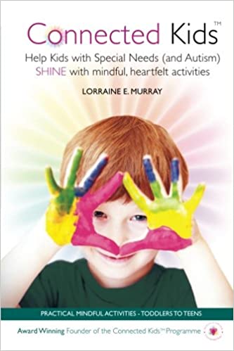 خرید و دانلود نسخه کامل کتاب Connected Kids: Help Kids with Special Needs (and Autism) SHINE with mindful, heartfelt activities – + pdf_684365b820480.jpeg خرید و دانلود نسخه کامل کتاب Connected Kids: Help Kids with Special Needs (and Autism) SHINE with mindful, heartfelt activities – + pdf