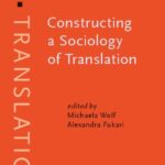 خرید و دانلود نسخه کامل کتاب Constructing a Sociology of Translation (Benjamins Translation Library) –  PDF