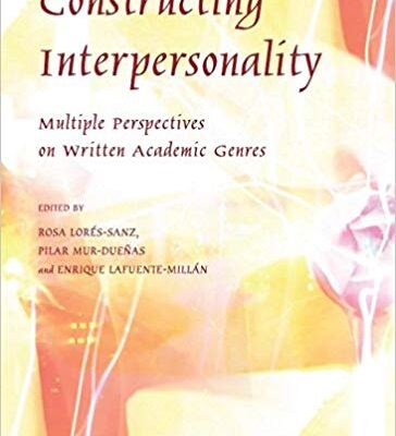 خرید و دانلود نسخه کامل کتاب Constructing Interpersonality: Multiple Perspectives on Written Academic Genres