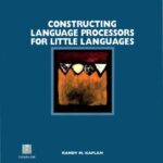 خرید و دانلود نسخه کامل کتاب Constructing Language Processors for Little Languages