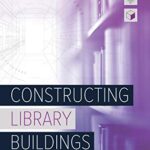 خرید و دانلود نسخه کامل کتاب Constructing Library Buildings That Work –  +  Pdf