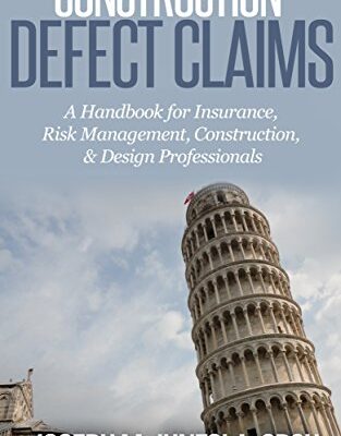 خرید و دانلود نسخه کامل کتاب Construction Defect Claims: Handbook for Insurance, Risk Management, Construction/Design Professionals