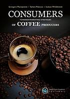 خرید و دانلود نسخه کامل کتاب Consumers towards marketing strategies of coffee producers –  Pdf