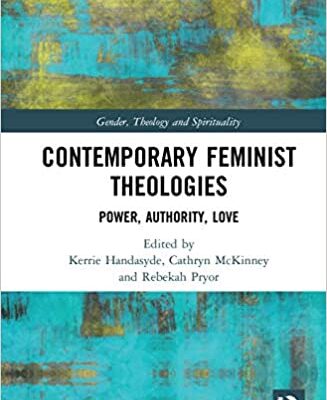 خرید و دانلود نسخه کامل کتاب Contemporary Feminist Theologies: Power, Authority, Love (Gender, Theology and Spirituality) –  PDF
