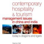 خرید و دانلود نسخه کامل کتاب Contemporary Hospitality and Tourism Management Issues in China and India: Today’s Dragons and Tigers –  PDF