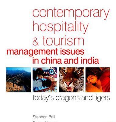 خرید و دانلود نسخه کامل کتاب Contemporary Hospitality and Tourism Management Issues in China and India: Today’s Dragons and Tigers –  PDF