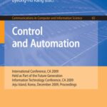 خرید و دانلود نسخه کامل کتاب Control and Automation: International Conference, CA 2009, Held as Part of the Future Generation Information Technology Conference, CA 2009, Jeju Island, … in Computer and Information Science)