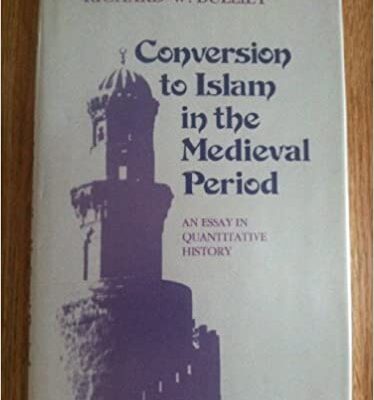 خرید و دانلود نسخه کامل کتاب Conversion to Islam in the Medieval Period: An Essay in Quantitative History – Pdf