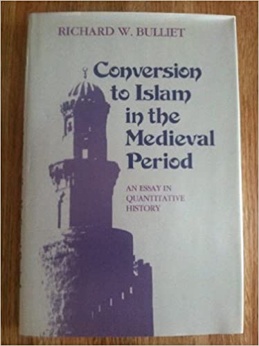 خرید و دانلود نسخه کامل کتاب Conversion to Islam in the Medieval Period: An Essay in Quantitative History – Pdf_684605884bd15.jpeg خرید و دانلود نسخه کامل کتاب Conversion to Islam in the Medieval Period: An Essay in Quantitative History – Pdf