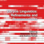 خرید و دانلود نسخه کامل کتاب Corpus Linguistics: Refinements and Reassessments. (Language & Computers)