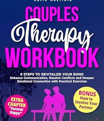 خرید و دانلود نسخه کامل کتاب COUPLES THERAPY WORKBOOK: 8 Steps to Revitalize Your Bond – Enhance Communication, Resolve Conflicts and Deepen Emotional Connection with Practical Exercises –  +  Pdf