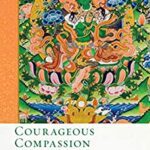 خرید و دانلود نسخه کامل کتاب Courageous Compassion (The Library of Wisdom and Compassion Book 6) –  +  Pdf