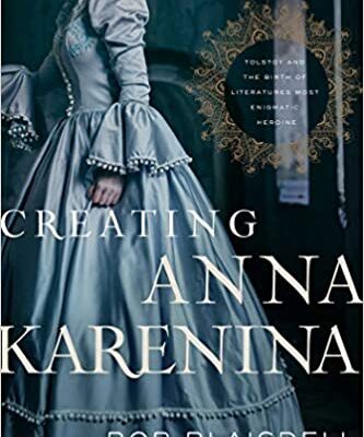 خرید و دانلود نسخه کامل کتاب Creating Anna Karenina: Tolstoy and the Birth of Literature’s Most Enigmatic Heroine –  +  Pdf