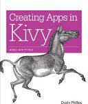 خرید و دانلود نسخه کامل کتاب Creating Apps in Kivy: Mobile with Python