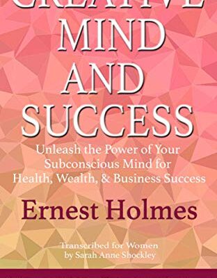 خرید و دانلود نسخه کامل کتاب Creative Mind and Success: Unleash the Power of Your Subconscious Mind for Health, Wealth, & Business Success –  +  pdf
