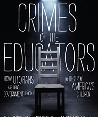 خرید و دانلود نسخه کامل کتاب Crimes of the Educators: How Utopians Are Using Government Schools to Destroy America’s Children