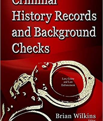 خرید و دانلود نسخه کامل کتاب Criminal History Records and Background Checks Elements, Considerations and Recommendations Ebook