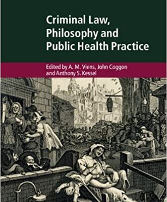 خرید و دانلود نسخه کامل کتاب Criminal Law, Philosophy and Public Health Practice (Cambridge Bioethics and Law) –  PDF