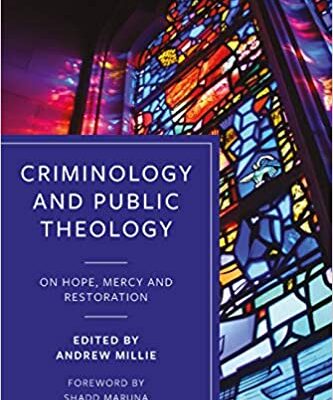 خرید و دانلود نسخه کامل کتاب Criminology and Public Theology:  On Hope, Mercy and Restoration[2020] –  PDF