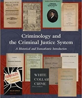 خرید و دانلود نسخه کامل کتاب Criminology and the Criminal Justice System:  A Historical and Transatlantic Introduction [2017] –  PDF