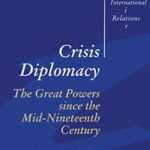 خرید و دانلود نسخه کامل کتاب Crisis Diplomacy: The Great Powers since the Mid-Nineteenth Century –  Pdf