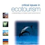 خرید و دانلود نسخه کامل کتاب Critical Issues in Ecotourism: understanding a complex tourism phenomenon –  PDF
