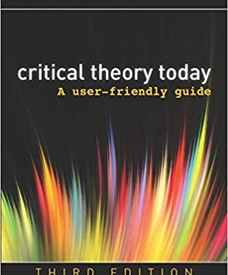 خرید و دانلود نسخه کامل کتاب Critical Theory Today: A User-Friendly Guide (3rd Edition) –  PDF