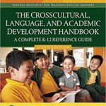 خرید و دانلود نسخه کامل کتاب Crosscultural, Language, and Academic Development Handbook, The: A Complete K-12 Reference Guide (6th Edition)  –  PDF