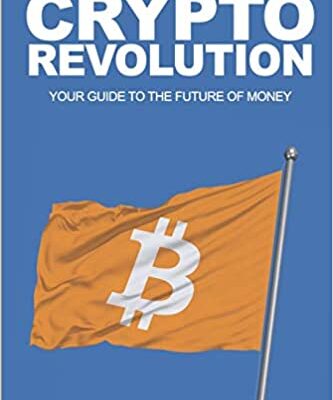 خرید و دانلود نسخه کامل کتاب Crypto Revolution: YOUR GUIDE TO THE FUTURE OF MONEY –  +  pdf