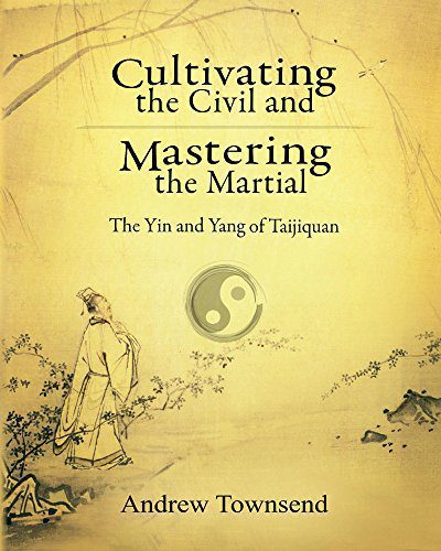 خرید و دانلود نسخه کامل کتاب Cultivating the Civil and Mastering the Martial: The Yin and Yang of Taijiquan – + Pdf_683e42c008c3d.jpeg خرید و دانلود نسخه کامل کتاب Cultivating the Civil and Mastering the Martial: The Yin and Yang of Taijiquan – + Pdf