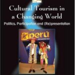 خرید و دانلود نسخه کامل کتاب Cultural Tourism in a Changing World: Politics, Participation And (Re)presentation (Tourism and Cultural Change) –  PDF