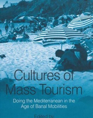 خرید و دانلود نسخه کامل کتاب Cultures of Mass Tourism –  PDF