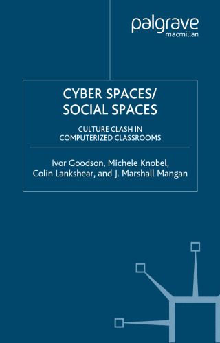 خرید و دانلود نسخه کامل کتاب Cyber Spaces Social Spaces: Culture Clash in Computerized Classrooms_6861a37130f9d.jpeg خرید و دانلود نسخه کامل کتاب Cyber Spaces Social Spaces: Culture Clash in Computerized Classrooms