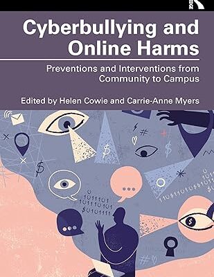 خرید و دانلود نسخه کامل کتاب Cyberbullying and Online Harms: Preventions and Interventions from Community to Campus –  PDF