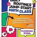 خرید و دانلود نسخه کامل کتاب Daily Routines to Jump-Start Math Class, Elementary School: Engage Students, Improve Number Sense, and Practice Reasoning (Corwin Mathematics Series) –  Pdf
